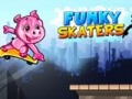 Funky Skaters
